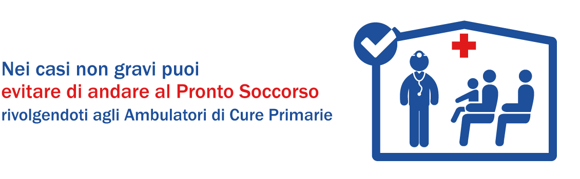 Nei casi non gravi puoi evitare di andare al pronto soccorso rivolgendoti agli ambulatori di cure primarie